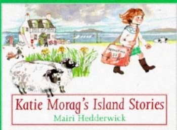 Katie Morags Island Stories by Mairi Hedderwick Hardback