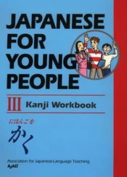 Japanese for Young People Iii. Kanji Workbook by Kokusai Nihongo Fukyu Kyokai Book