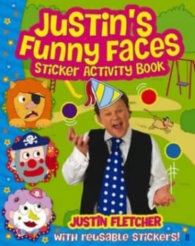 Justins Funny Faces Sticker Activity Book by Justin Fletcher Book