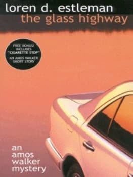The Glass Highway by Loren D Estleman Book