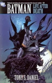 Life After Death by Tony S Daniel and Ian Hannin and Tomeu Morey and Jared K Fletcher and Bob Kane Hardback