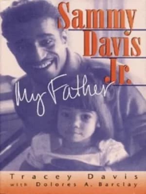 Sammy Davis Jr my father by Tracey Davis