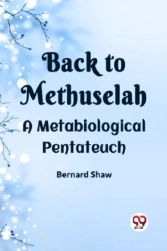 BACK TO METHUSELAHA Metabiological Pentateuch (Edition2023) Paperback / softback