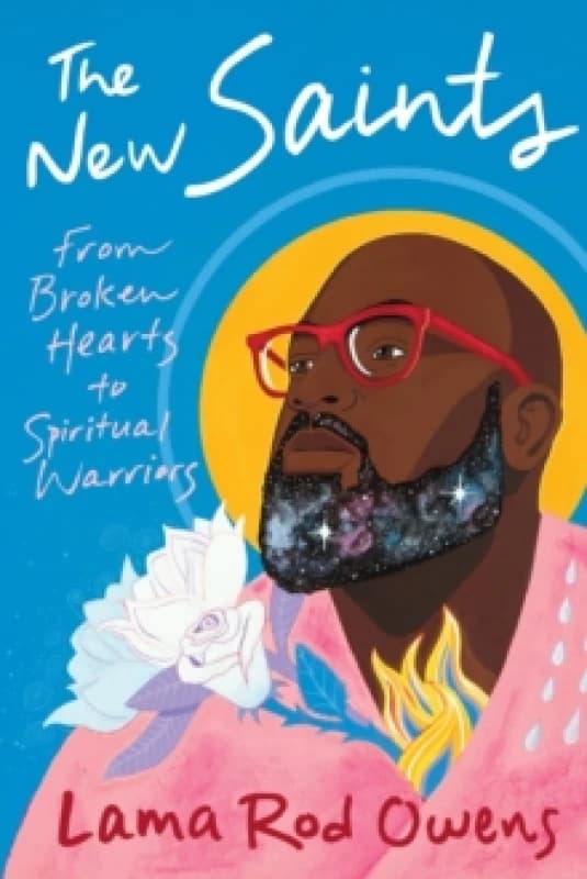 The New Saints : From Broken Hearts to Spiritual Warriors Paperback / softback