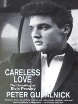 Careless Love by Peter Guralnick Paperback