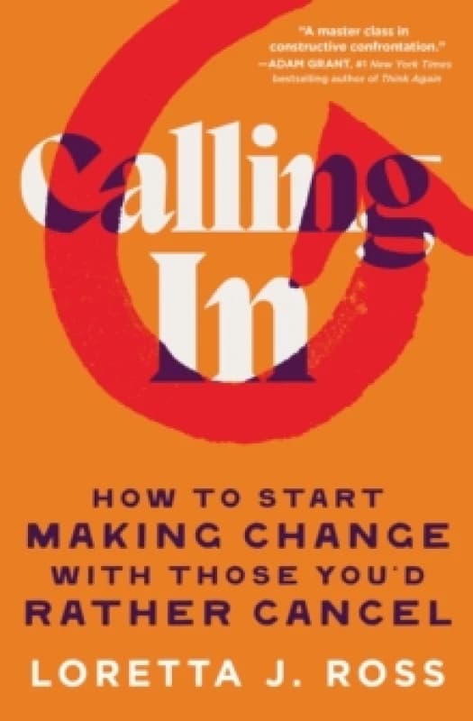 Calling In : How to Start Making Change with Those You'd Rather Cancel Paperback / softback