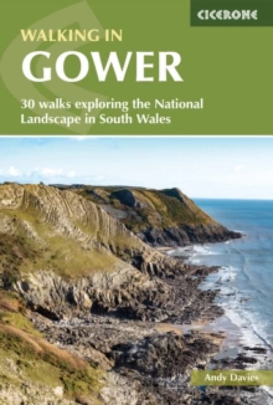 Walking in Gower : 30 walks exploring the National Landscape in South Wales Paperback / softback
