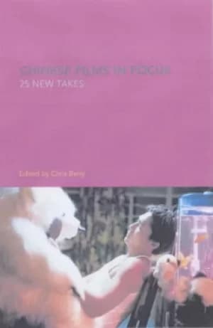 Chinese films in focus by Chris Berry