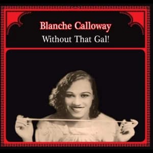 Blanche Calloway - Without That Gal Vinyl