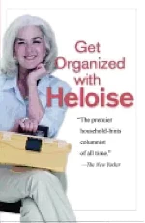 get organized with heloise