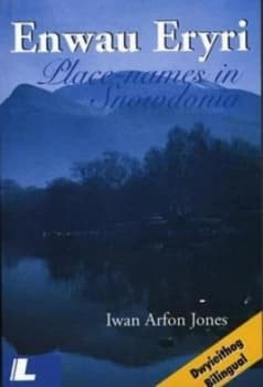 Enwau Eryri by Iwan Arfon Jones Book