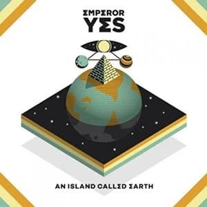 Emperor Yes - An Island Called Earth Vinyl