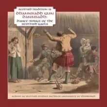 Dhannsadh Gun Dannsadh: Dance-songs of the Scottish Gaels