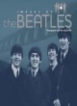 Images of the Beatles by Tim Hill Hardback