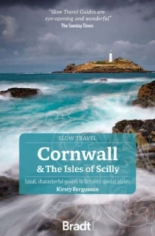 Cornwall & the Isles of Scilly : Local, characterful guides to Britain's Special Places Paperback / softback