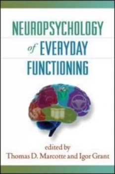 Neuropsychology of Everyday Functioning by Thomas D. Marcotte Hardback