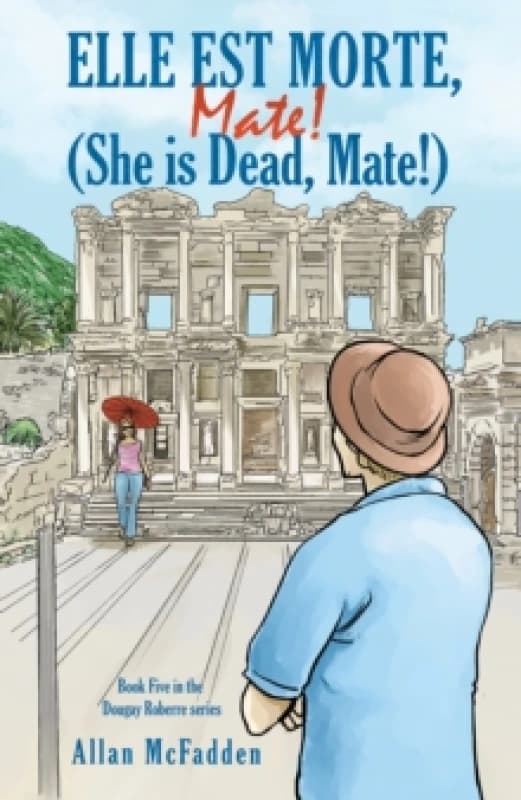 Elle Est Morte, Mate! (She Is Dead, Mate!). Paperback. By Allan McFadden Books