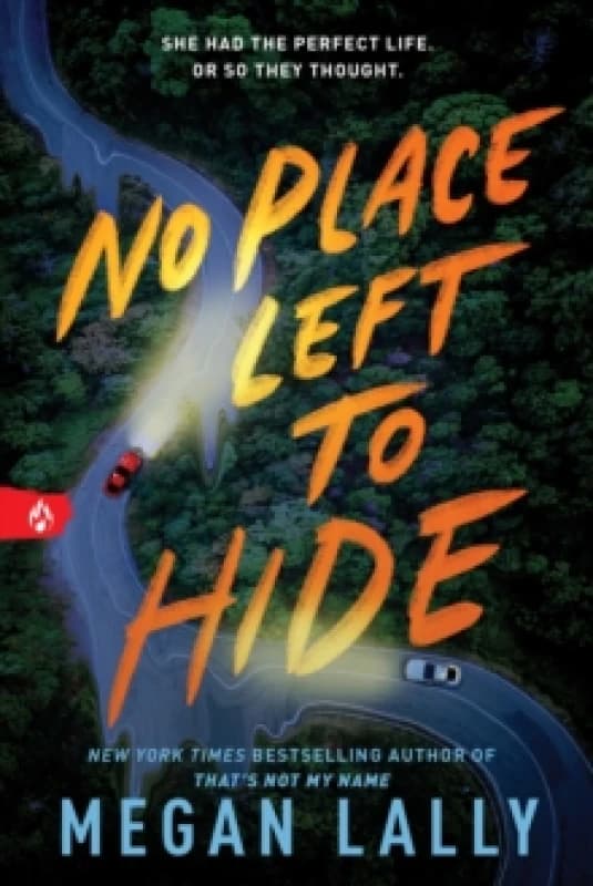 No Place Left to Hide : The Chilling Young Adult Thriller for Fans of I Know What You Did Last Summer Paperback / softback