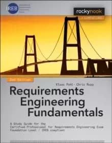 Requirements Engineering Fundamentals : A Study Guide for the Certified Professional for Requirements Engineering Exam - Foundation Level - IREB compl