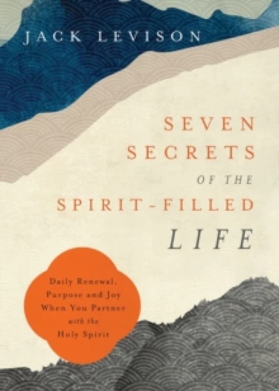 Seven Secrets of the Spirit-Filled Life. Paperback. By John R Levison Books