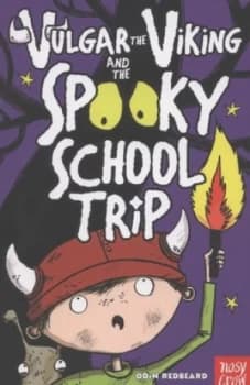 Vulgar the Viking and the Spooky School Trip by Odin Redbeard Book