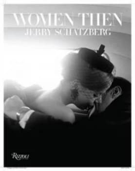 Women Then by Jerry Schatzberg Hardback