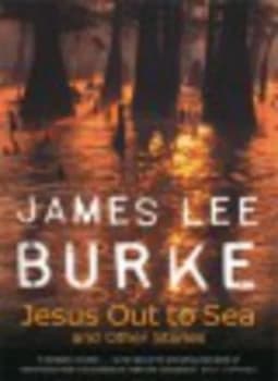 Jesus Out to Sea by James Lee Burke Paperback