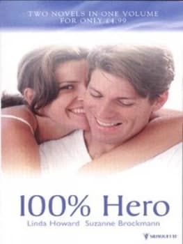 100 percent Hero by Linda Howard and Suzanne Brockmann Paperback