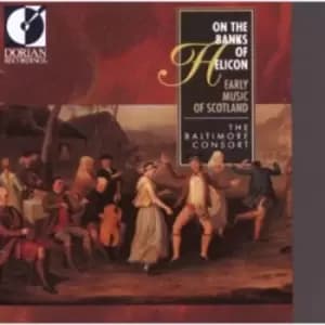 The Baltimore Consort - On the Banks of Helicon: Early Music of Scotland CD Album - Used