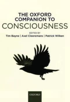 The Oxford Companion to Consciousness by Tim Bayne Hardback