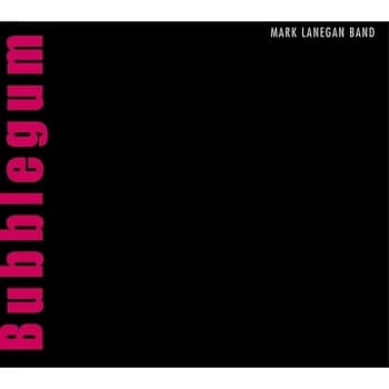 Mark Lanegan - Bubblegum Vinyl