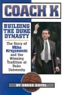 coach k building the duke dynasty