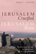 jerusalem crucified jerusalem risen