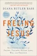 freeing jesus rediscovering jesus as friend teacher savior lord way and pre