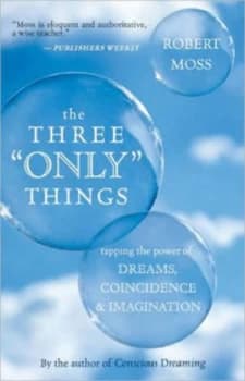 The Three only Things by Robert Moss Paperback
