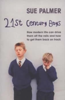 21st Century Boys by Sue Palmer Paperback