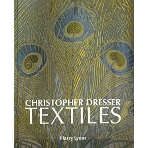 Christopher Dresser Textiles Hardback 2018