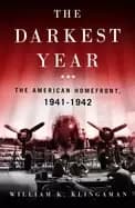 darkest year the american home front 1941 1942