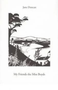 My Friends the Miss Boyds by Jane Duncan Paperback