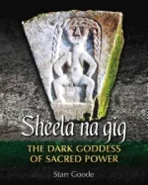 sheela na gig the dark goddess of sacred power