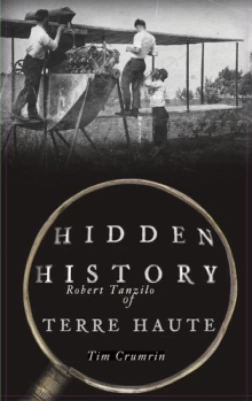 Hidden History of Terre Haute Hardback