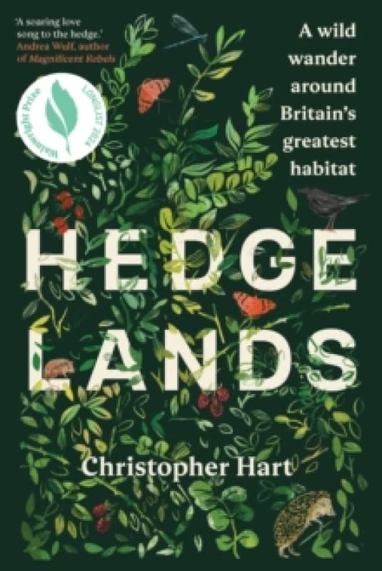 Hedgelands : A wild wander around Britains greatest habitat Hardback
