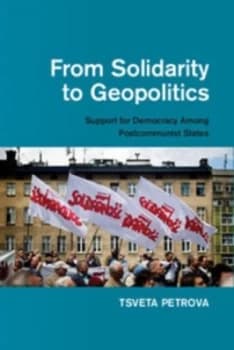 from Solidarity to Geopolitics by Tsveta Petrova Hardback