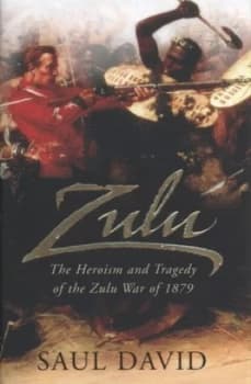 Zulu by Saul David Hardback