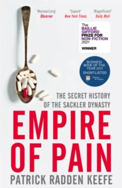 Empire of Pain : The Secret History of the Sackler Dynasty Paperback / softback