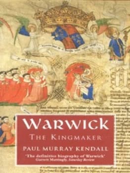 Warwick the Kingmaker by Paul Murray Kendall Paperback