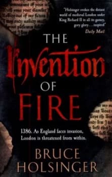 The Invention of Fire by Bruce Holsinger Paperback