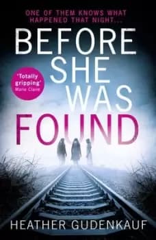 Before she was found by Heather Gudenkauf