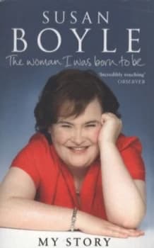 The Woman I Was Born to Be by Susan Boyle Paperback