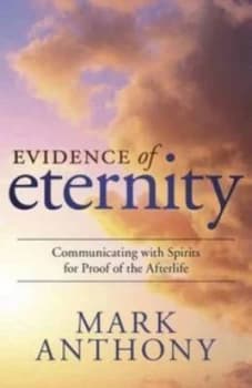 Evidence of Eternity by Mark Anthony Paperback